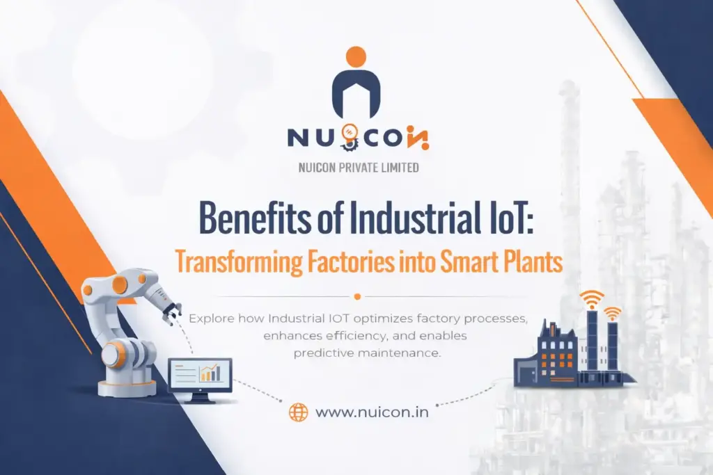 Benefits of Industrial IoT Transforming Factories into Smart Plants Nuicon